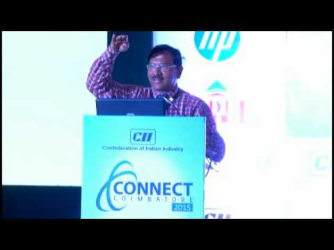Keynote address by Mr Ma Foi K Pandiarajan, Founder, Ma Foi Group at the inaugural session of the Connect Coimbatore 2015