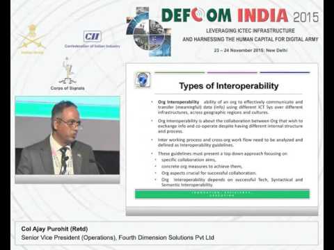 Col Ajay Purohit (Retd), Senior Vice President (Operations), Fourth Dimension Solutions speaks on achieving interoperability for military networks