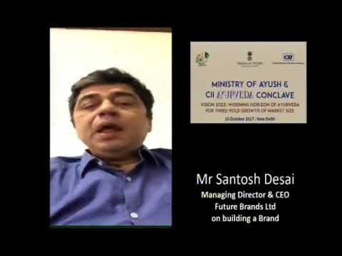 Video Message on 'Building a Brand' by Santosh Desai, Managing Director & CEO, Future Brands Ltd