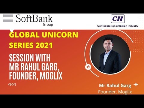 Global Unicorn Series 2021: Session with Mr. Rahul Garg, Founder, Moglix