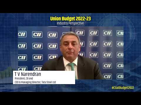 Industry Perspective of Union Budget 2022 by T V Narendran, President, CII