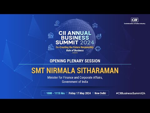 CII Annual Business Summit 2024: Opening Plenary