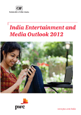 CII-PwC India Entertainment & Media Outlook 2012