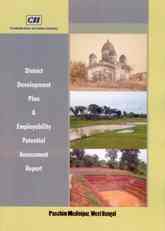 District Development Plan & Employability Potential Assessment Report: Paschim Medinipur, West Bengal