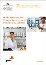 India Pharma Inc. : Changing landscape of the Indian pharma industry