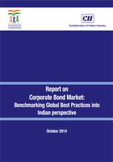 Report on Corporate Bond Market: Benchmarking Global Best Practices into Indian Perspective