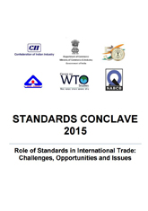 Report on ‘Role of Standards in International Trade: Challenges, Opportunities & Issues’ – Standards Conclave 2015