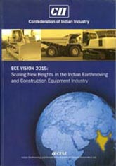 ECE Vision 2015: Scaling New Heights in the Indian Earthmoving and Construction Equipment Industry