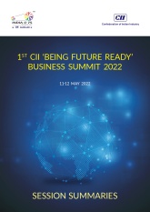 1st CII 'Being Future Ready' Business Summit - Session Summaries