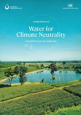 Compendium on water for climate neutrality: Good practices by India inc.
